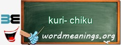 WordMeaning blackboard for kuri-chiku